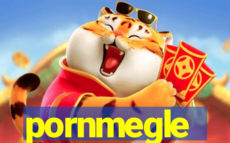 pornmegle