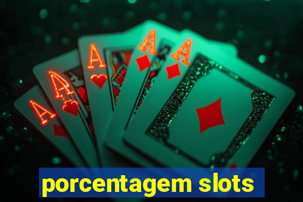 porcentagem slots