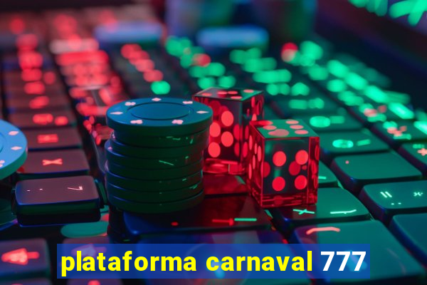 plataforma carnaval 777