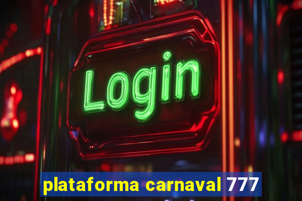 plataforma carnaval 777