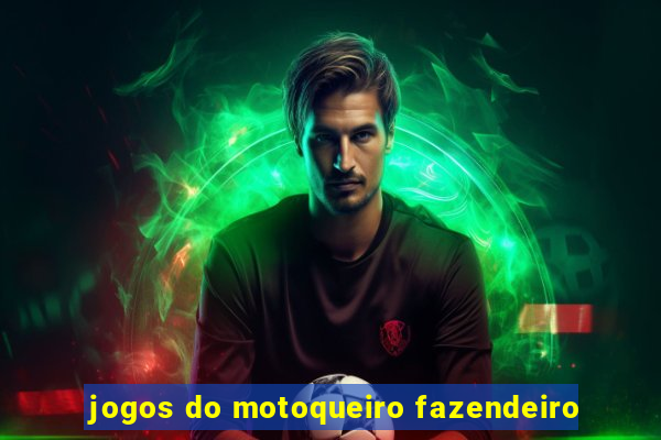 jogos do motoqueiro fazendeiro