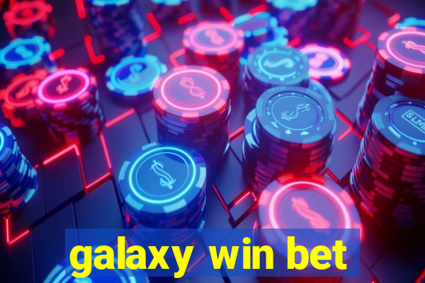 galaxy win bet