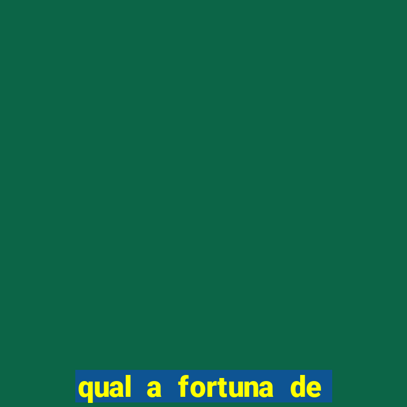 qual a fortuna de tiago brunet