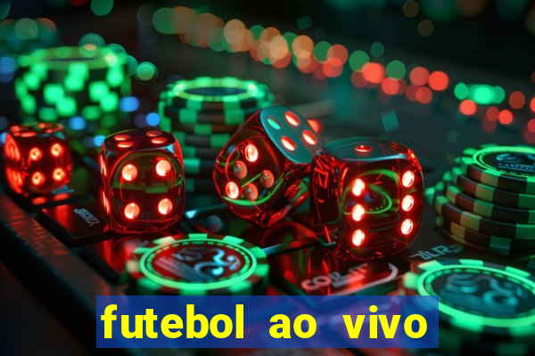 futebol ao vivo max tv