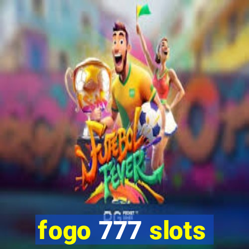 fogo 777 slots