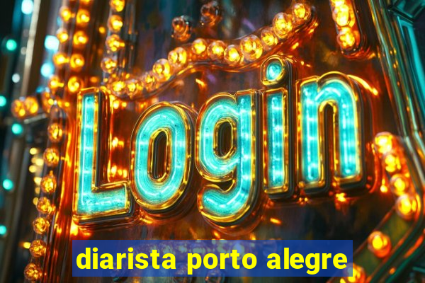 diarista porto alegre