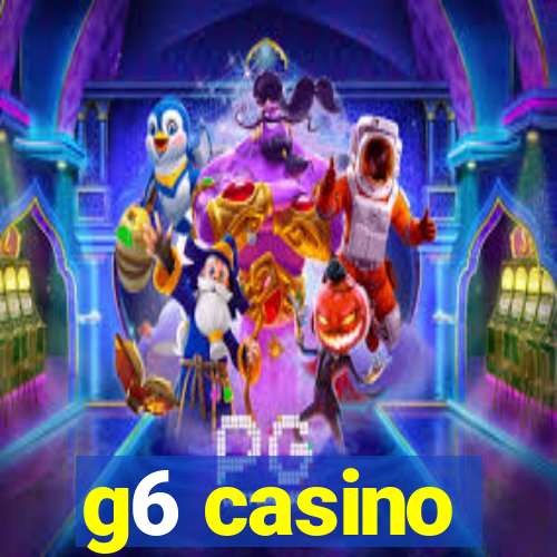 g6 casino