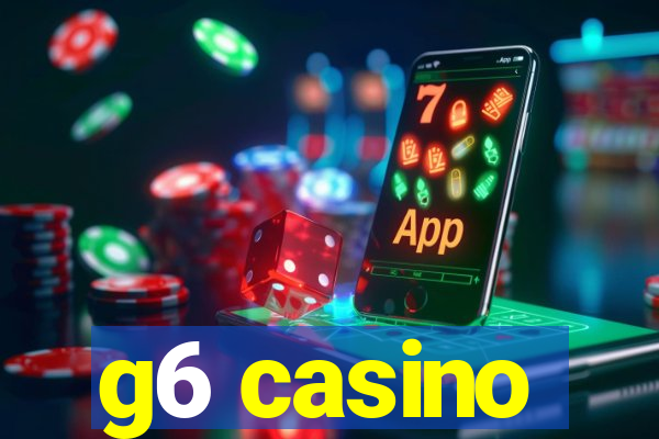 g6 casino