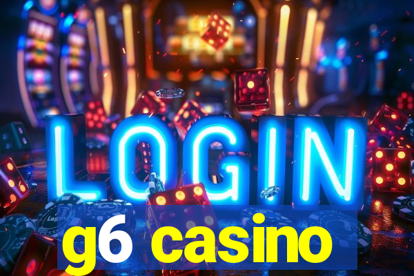 g6 casino