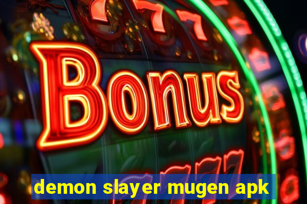 demon slayer mugen apk