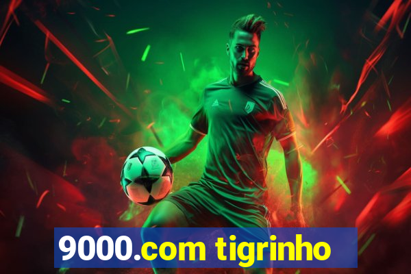 9000.com tigrinho