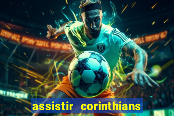 assistir corinthians x sao paulo ao vivo futemax