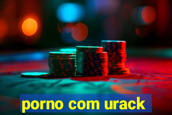 porno com urack