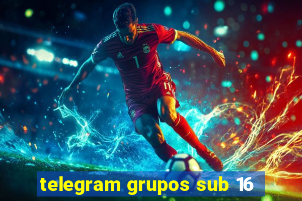 telegram grupos sub 16