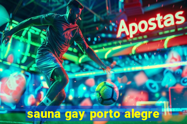 sauna gay porto alegre