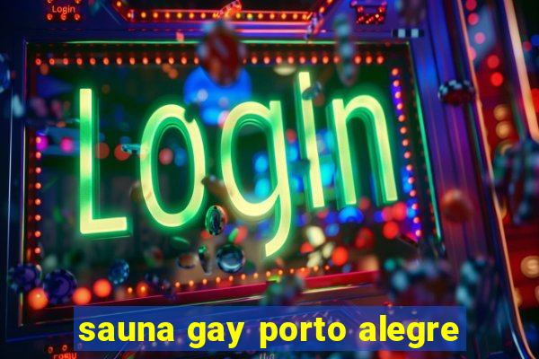 sauna gay porto alegre