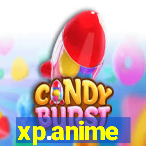 xp.anime