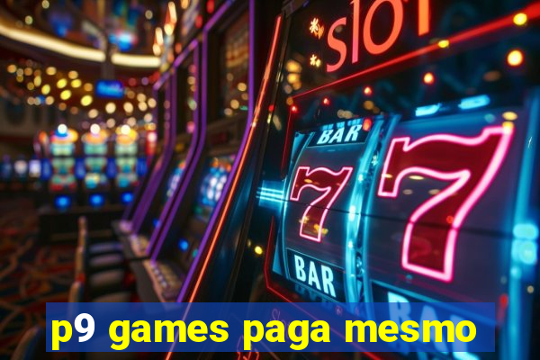 p9 games paga mesmo