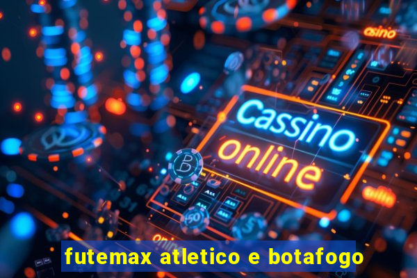 futemax atletico e botafogo