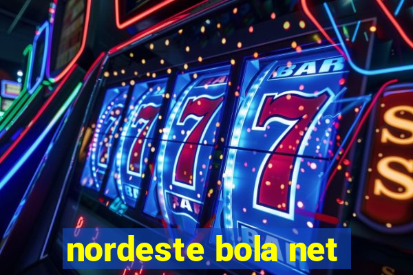 nordeste bola net