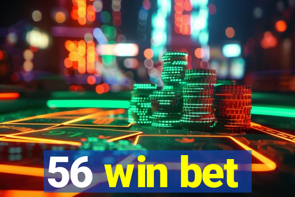 56 win bet