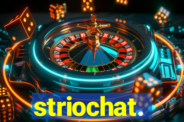 striochat.