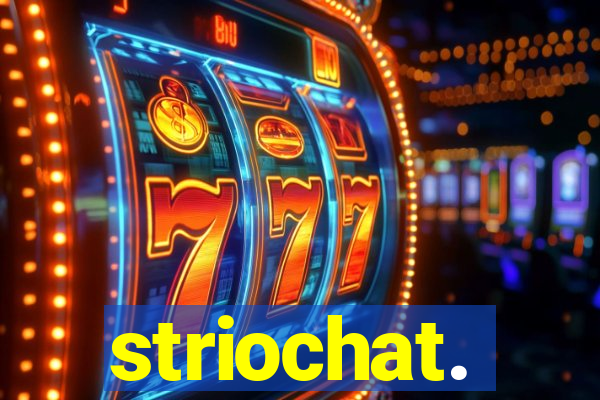 striochat.