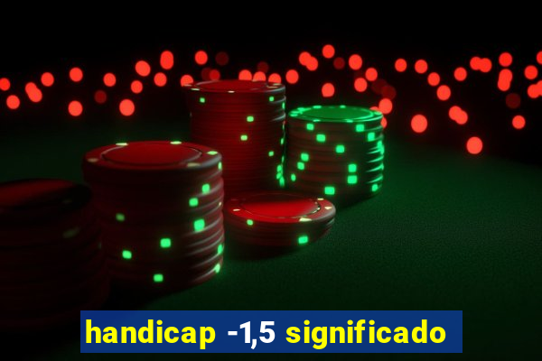 handicap -1,5 significado