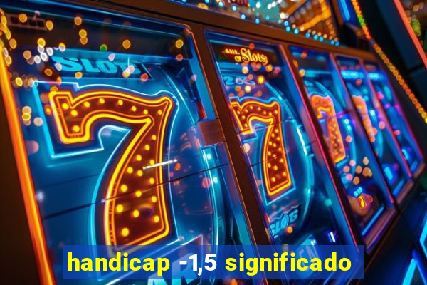 handicap -1,5 significado