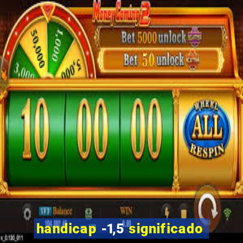 handicap -1,5 significado