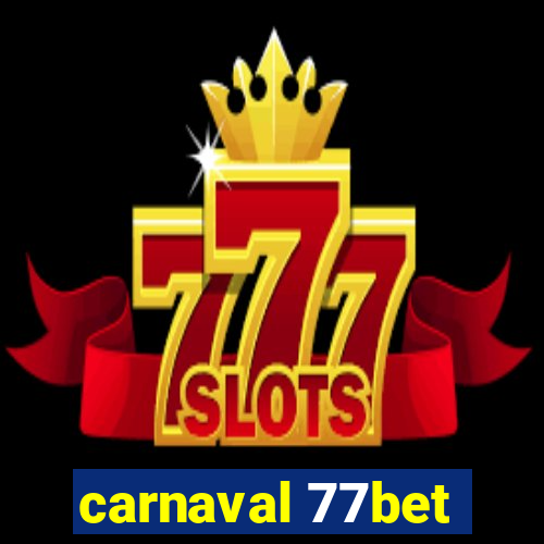 carnaval 77bet