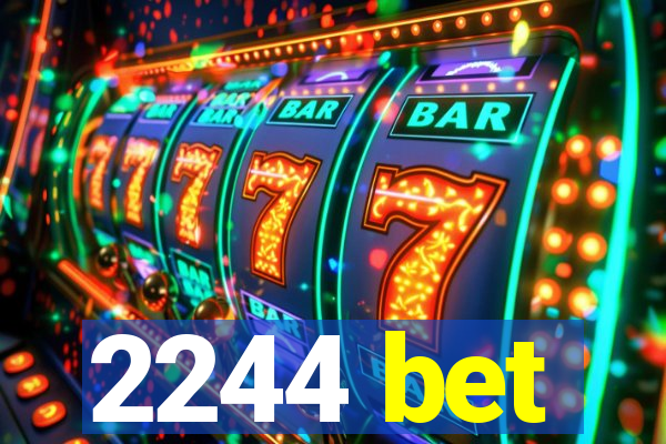 2244 bet