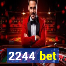 2244 bet