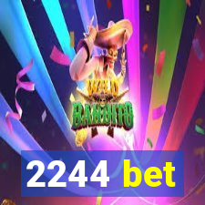 2244 bet