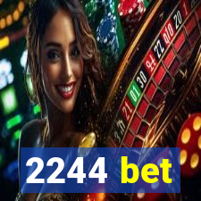 2244 bet