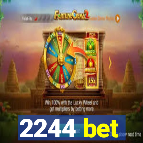 2244 bet