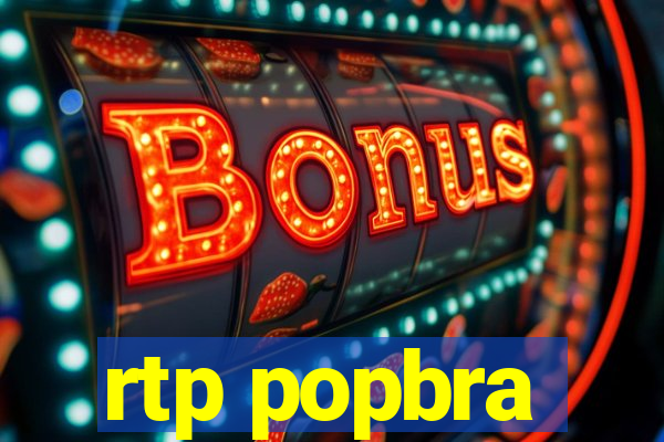 rtp popbra