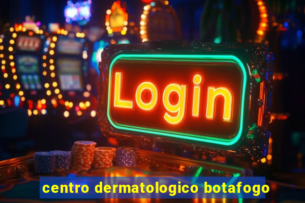 centro dermatologico botafogo