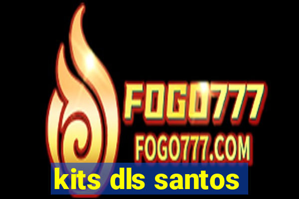 kits dls santos