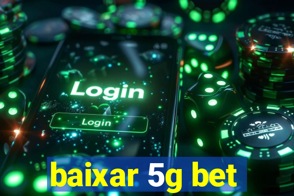 baixar 5g bet