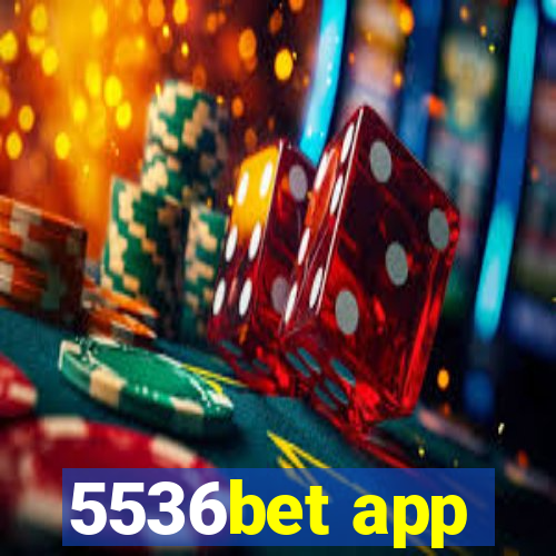 5536bet app