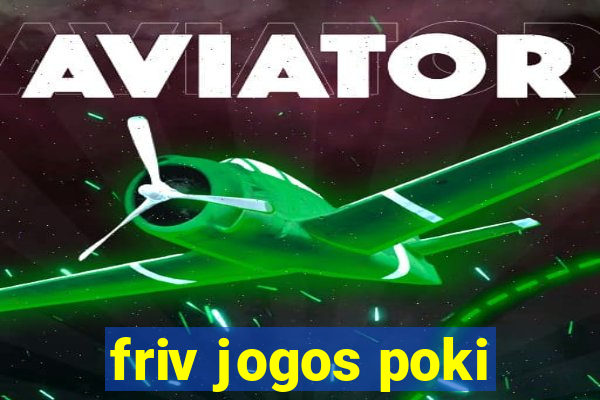 friv jogos poki