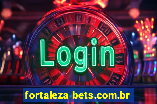 fortaleza bets.com.br