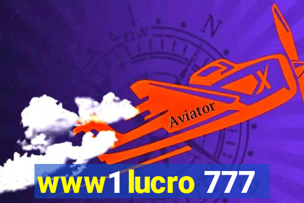 www1 lucro 777