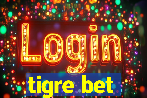 tigre bet