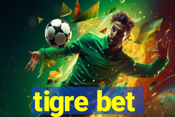 tigre bet