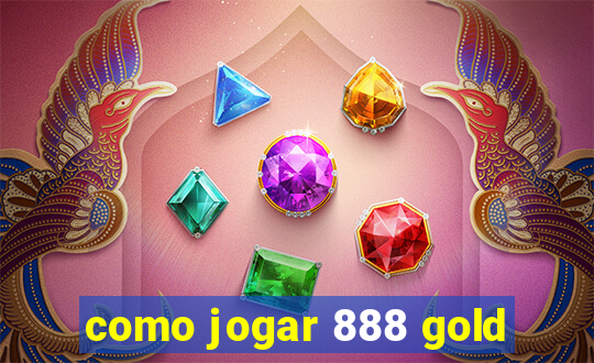 como jogar 888 gold