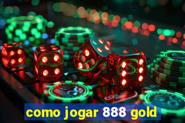 como jogar 888 gold