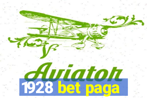 1928 bet paga