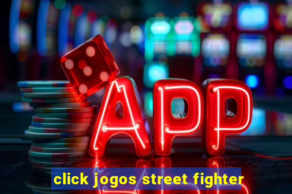 click jogos street fighter